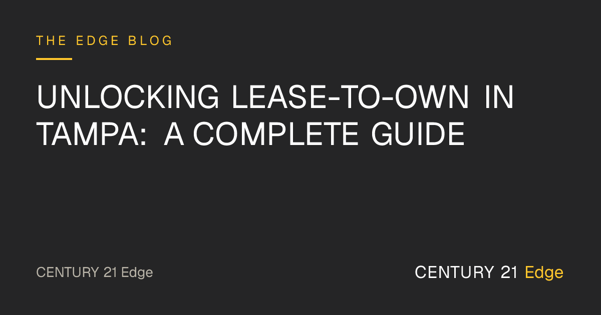 Unlocking Lease-to-Own in Tampa: A Complete Guide
